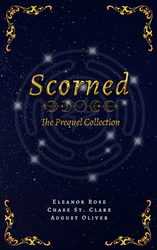 Scorned: The Prequel Collection (The Black Rose/White Orchid Trilogy) von Independently published
