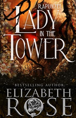 Lady in the Tower: A Retelling of Rapunzel (Tangled Tales, Band 5) von Independently published
