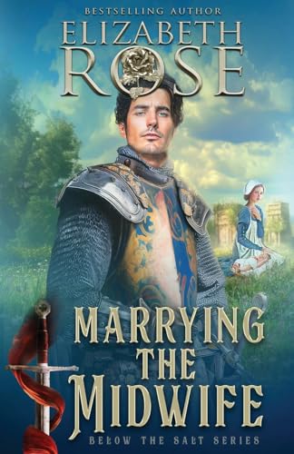 Marrying the Midwife (Below the Salt, Band 10) von Oliver-Heber Books