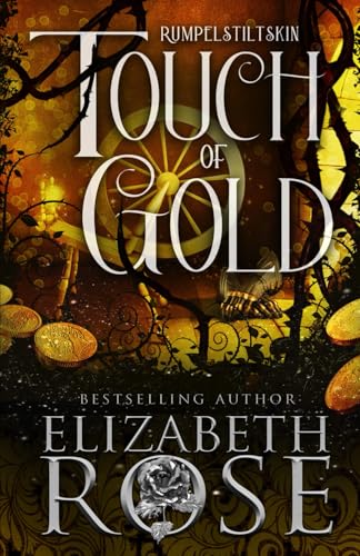 Touch of Gold: A Retelling of Rumpelstiltskin (Tangled Tales, Band 4) von Independently published