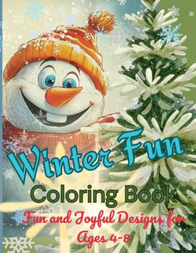 Winter Fun Coloring Book: Fun and Joyful Designs for Ages 4-8 von Independently published