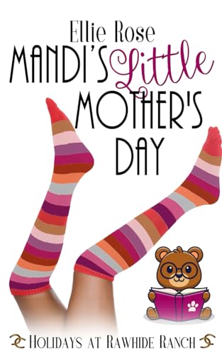 Mandi's Little Mother's Day: A Holidays at Rawhide Ranch Story