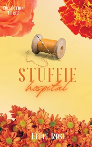Stuffie Hospital: Collection Three: Collection One von Claficionado Press Ltd
