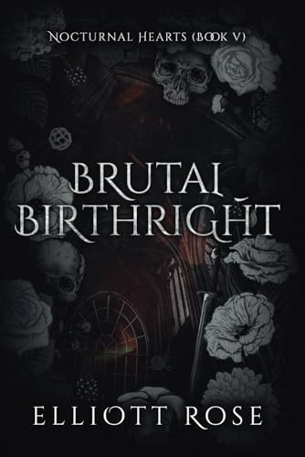 Brutal Birthright: An Enemies To Lovers Teacher-Student Paranormal Romance (Nocturnal Hearts, Band 5)