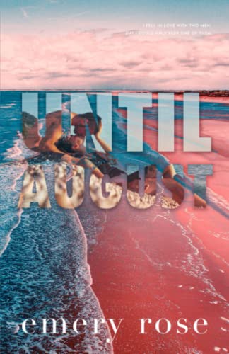 Until August: A Love Story (Love and Chaos) von Independently published