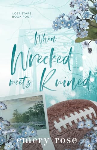 WHEN WRECKED MEETS RUINED (Lost Stars) von Independently published