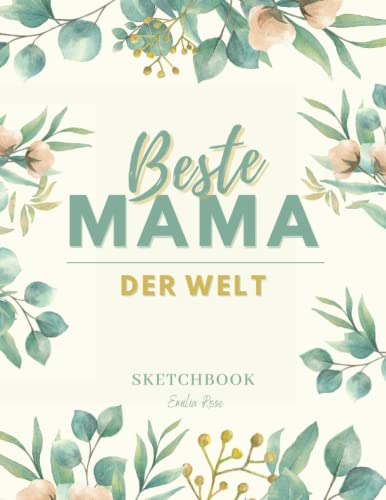 Beste Mama der Welt - Sketchbook: Zum Skizzieren, Zeichnen, Malen und Notieren von Independently published