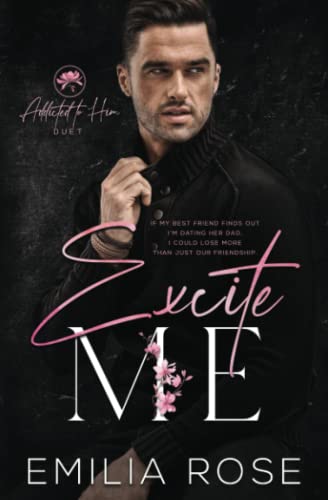 Excite Me (Addicted to Him, Band 1) von Destiny Diess