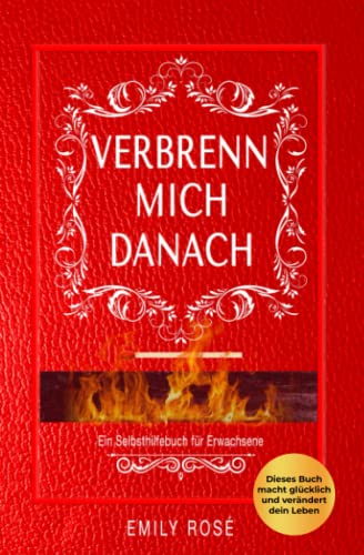 Verbrenn mich danach: Ein Selbsthilfebuch für Erwachsene (Rot Edition) von Independently published
