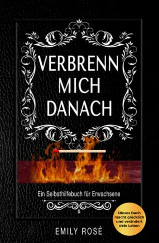 Verbrenn mich danach: Ein Selbsthilfebuch für Erwachsene (Schwarze Edition) von Independently published