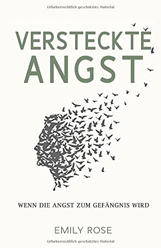 Versteckte Angst: Wenn die Angst zum Gefängnis wird