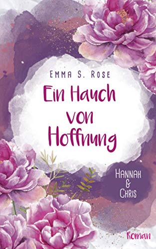 Ein Hauch von Hoffnung: Hannah & Chris Ein Hauch von Hoffnung: Hannah & Chris