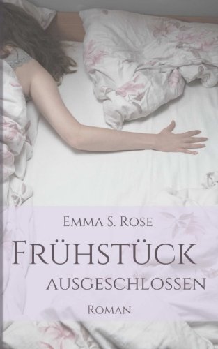 Frühstück ausgeschlossen Frühstück ausgeschlossen von CreateSpace Independent Publishing Platform
