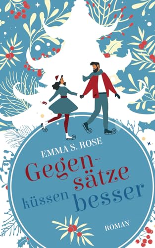 Gegensätze küssen besser (Weihnachtszauber) von Independently published