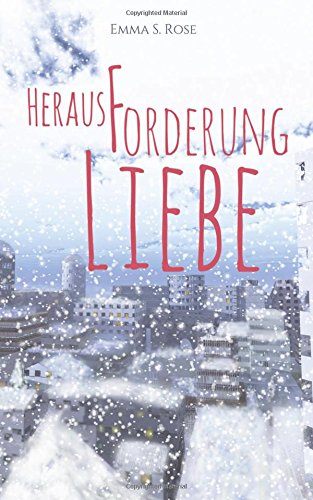 Herausforderung Liebe Herausforderung Liebe von CreateSpace Independent Publishing Platform
