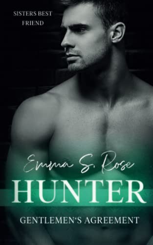 Hunter: Gentlemen's Agreement 2 (Sisters Best Friend Romance) von Independently published