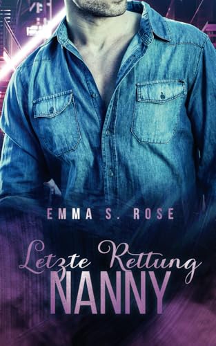 Letzte Rettung Nanny (Die Nanny-Agentur, Band 5) von Independently published