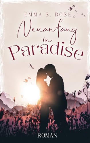 Neuanfang in Paradise (Kleine Stadt, große Gefühle, Band 1)