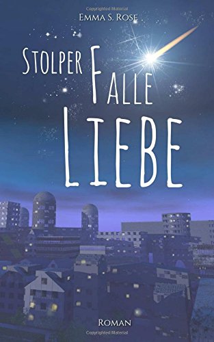 Stolperfalle Liebe Stolperfalle Liebe von CreateSpace Independent Publishing Platform