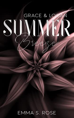 Summer Breeze: Grace & Logan Summer Breeze: Grace & Logan