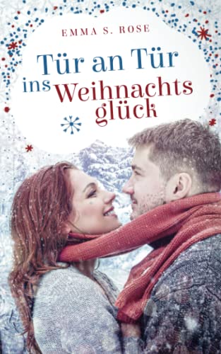 Tür an Tür ins Weihnachtsglück (Weihnachtszauber) Tür an Tür ins Weihnachtsglück (Weihnachtszauber) von Independently published