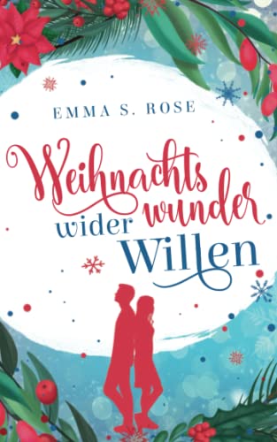 Weihnachtswunder wider Willen (Weihnachtszauber) Weihnachtswunder wider Willen (Weihnachtszauber)
