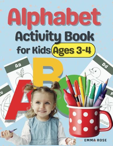 Alphabet Activity Book for Kids Ages 3-4: Fun and Engaging Exercises to Spark Early Literacy and Creativity! von Independently published