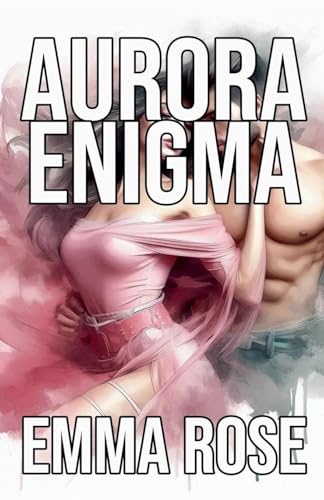 Aurora Enigma von Emma Rose