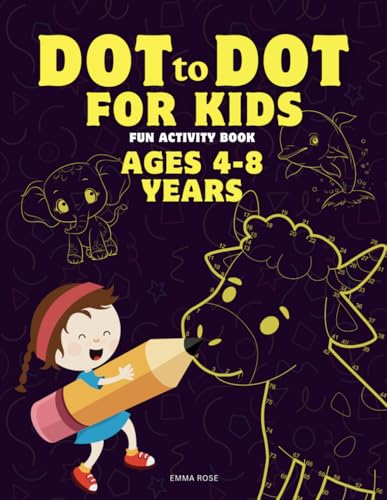 Dot to Dot Activity Book for Kids (Ages 4-8): Fun and Educational Puzzles for Early Learning, Counting, and Fine Motor Skills von Independently published