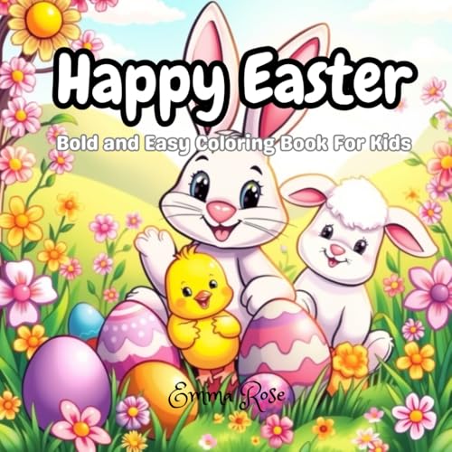 Happy Easter Bold and Easy Coloring Book for Kids: A charming collection of 30 fun and whimsical coloring pages designed for children ages 3-8 von Independently published