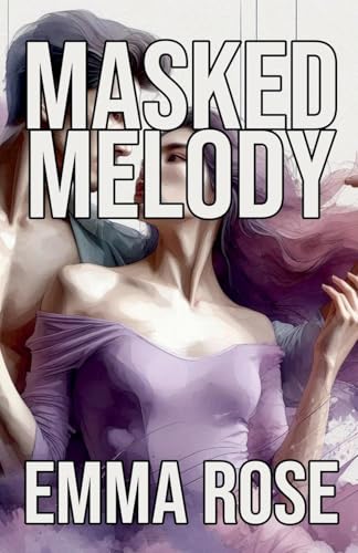 Masked Melody von Emma Rose