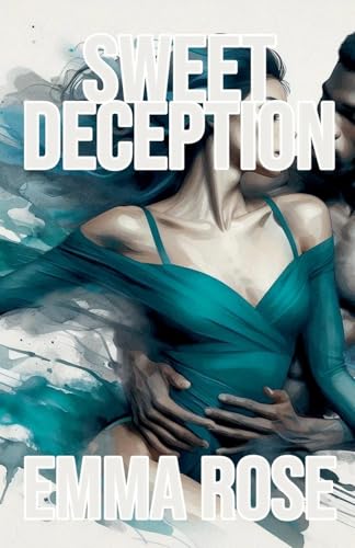 Sweet Deception von Emma Rose