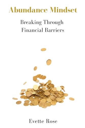 Abundance Mindset: Breaking Through Financial Barriers