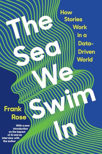 The Sea We Swim in: How Stories Work In a Data-Driven World von WW Norton & Co