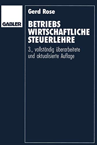 Betriebswirtschaftliche Steuerlehre: Eine Einführung für Fortgeschrittene von Gabler Verlag