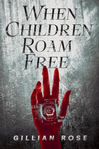 When Children Roam Free von Gillian Rose