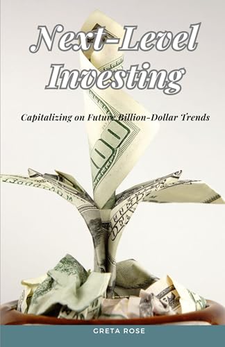 Next-Level Investing: Capitalizing on Future Billion-Dollar Trends von ArcanaVerse Books