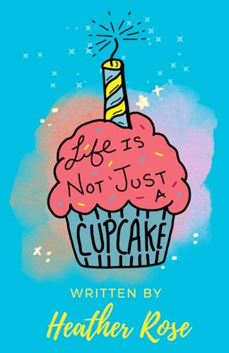 Life Is Not Just a Cupcake von Independently published