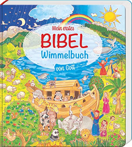 Mein erstes Bibel-Wimmelbuch von Gott (Wimmelbücher): Bibelgeschichten für Kinder ab 2 in kunterbunten Wimmelbildern. Das Alte Testament im stabilen ... von der Schöpfungsgeschichte bis König David