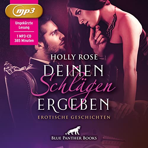 Deinen Schlägen ergeben | Erotik SM-Audio Story | Erotisches SM-Hörbuch MP3CD: lassen Sie sich entführen in deren dunkelste Fantasien ...