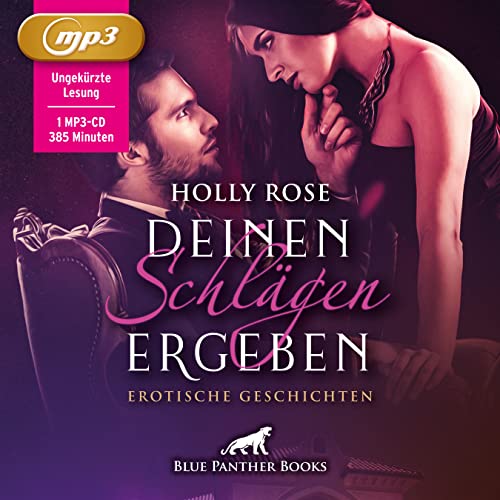 Deinen Schlägen ergeben | Erotik SM-Audio Story | Erotisches SM-Hörbuch MP3CD: lassen Sie sich entführen in deren dunkelste Fantasien ...: Lassen Sie sich entführen in die dunkelsten Fantasien ... Deinen Schlägen ergeben | Erotik SM-Audio Story | Erotisches SM-Hörbuch MP3CD: lassen Sie sich entführen in deren dunkelste Fantasien ...: Lassen Sie sich entführen in die dunkelsten Fantasien ... von Blue Panther Books