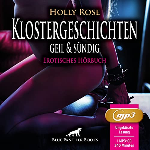 Klostergeschichten geil & sündig | Erotische Geschichten | Erotik Audio Story | Erotisches Hörbuch MP3CD: Die Vorstellung vom keuschen Kloster gerät bei diesen Geschichten gehörig ins Wanken ... Klostergeschichten geil & sündig | Erotische Geschichten | Erotik Audio Story | Erotisches Hörbuch MP3CD: Die Vorstellung vom keuschen Kloster gerät bei diesen Geschichten gehörig ins Wanken ...