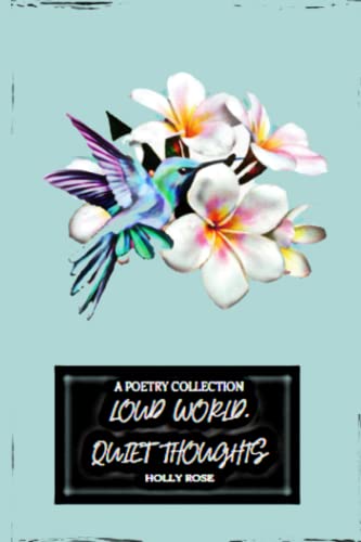 Loud World, Quiet Thoughts Loud World, Quiet Thoughts