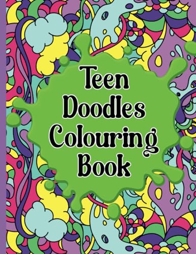 Teen Doodles Colouring Book: 30 Therapeutic, and inspiring Designs and Patterns To Colour, Especially For Teenagers. von Independently published