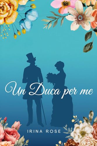 Un Duca per me von Youcanprint