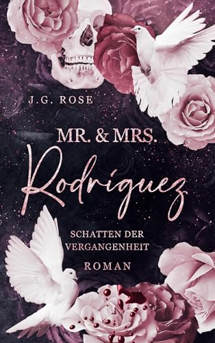 Mr. & Mrs. Rodríguez - Schatten der Vergangenheit: Eine dunkle Mafia-Romanze von BoD