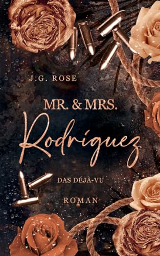 Mr. & Mrs. Rodríguez - Das Déjà-vu: Eine dunkle Mafia Romanze von BoD – Books on Demand