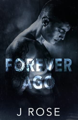 Forever Ago: A Dark College Romance