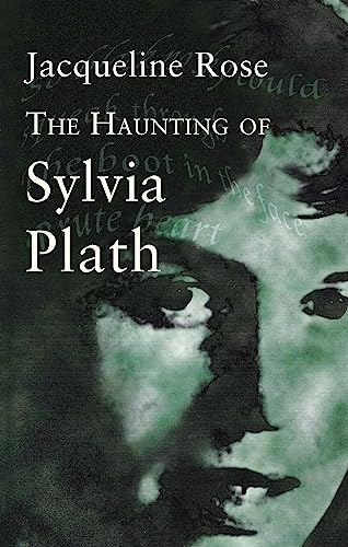 The Haunting Of Sylvia Plath (Virago classic non-fiction)