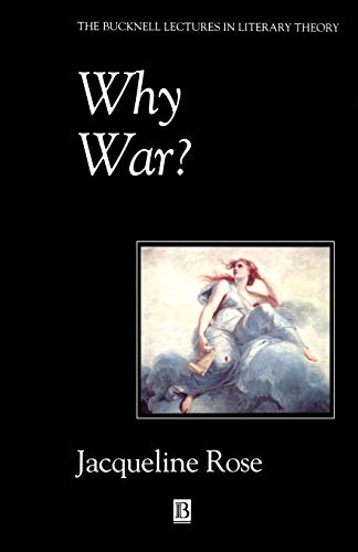 Why War: Psychoanalysis, Politics and the Return to Melanie Klein (Bucknell Lectures in Literary Theory) von Wiley-Blackwell